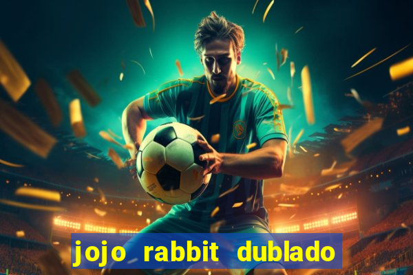 jojo rabbit dublado google drive